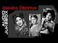 Amara Deepam 1956 All Songs Jukebox Sivaji Ganesan Padmini Old Tamil Hit Songs