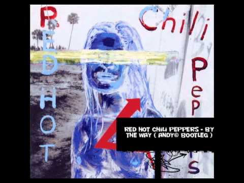 Red Hot Chili Peppers   By the Way  Andy© Bootleg