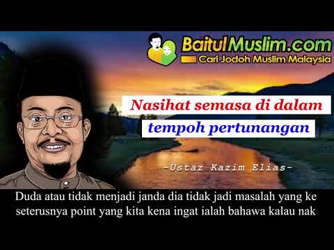 Nasihat di dalam tempoh pertunangan - Ustaz Kazim Elias