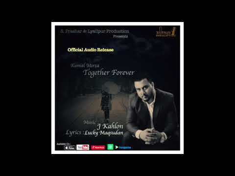 Together Forever by Kamal Mirza ( Official Audio )