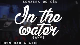 GAWVI - IN THE WATER