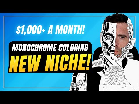 Monochrome Coloring Books... a HUGE New Amazon KDP Niche!