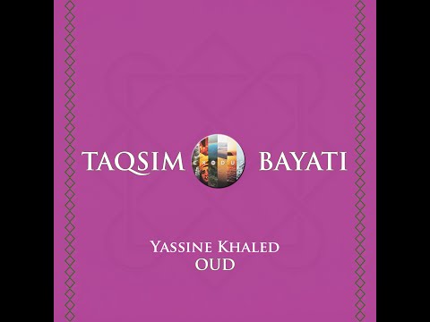 Taqsim Maqam Bayati, Oud Yassine KHALED تقسيم مقام البياتي على العود ياسين خالد | EXODUS Modal Music