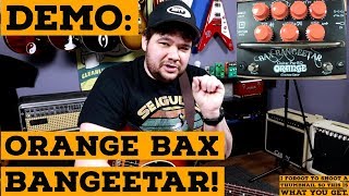 Video thumbnail for DEMO: The Orange Bax Bangeetar Pre-EQ! INCREDIBLE Tones! by Lucas Fowler
