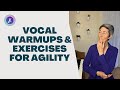 Vocal Agility Exercises | Vocal Warmups For Flexibility and Agility