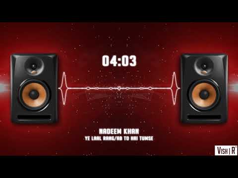 Ye Laal Rang/Ab to Hai Tumse-Nadeem Khan Bubbling (VishR)