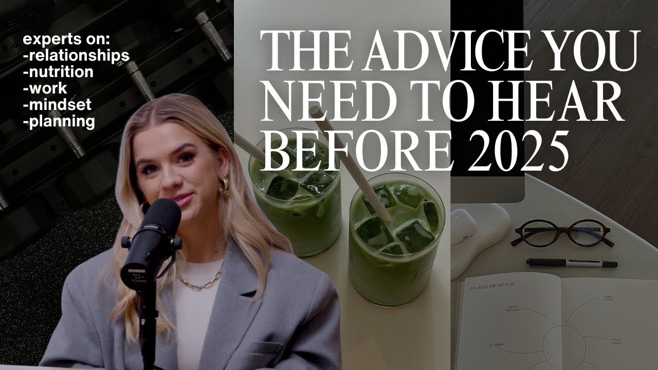 Experts On Exactly How To Improve Your Life In 2025 (Diet, Mindset, Work & More)