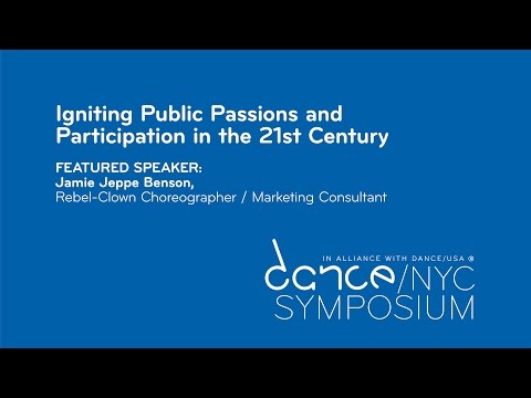 Dance/NYC 2017 Symposium: Igniting Public Passions and Participation in the 21st Century