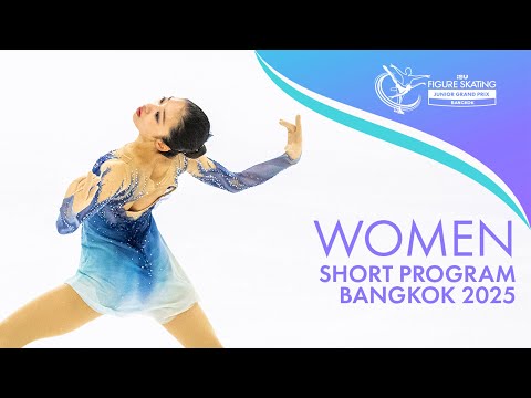 2025 ISU Junior Grand Prix Bangkok - Women Short Program