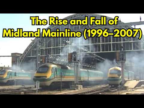 The Rise and Fall of Midland Mainline (1996–2007) #MidlandMainline, #RailPrivatisation,