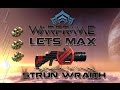 Lets Max (Warframe) E59 - Strun Wraith 