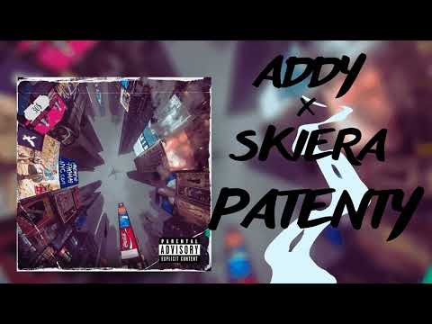 Addy x Skiera - Patenty