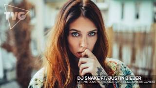 DJ Snake ft. Justin Bieber - Let Me Love You (Roostz ft. Eric Lumiere Cover)