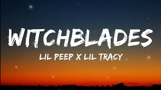 Lil Peep x Lil Tracy - Witchblades (Lyrics)