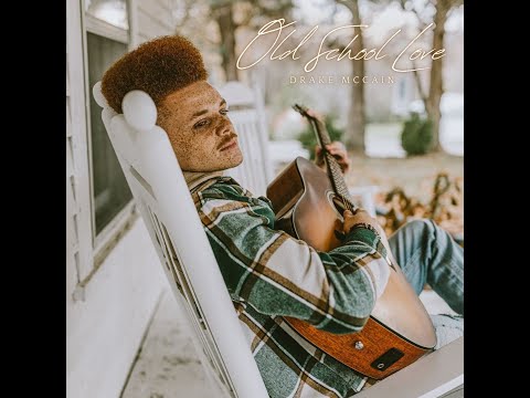 Drake McCain - Old School Love (Official Audio)