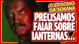 ELE RECUSOU O ANEL! A Decisão Que Muda Tudo em LANTERNAS! | Nerd Rabugento