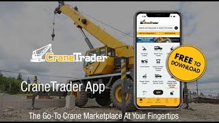 Download CraneTrader Mobile App Now To Buy & Sell Cranes Even On The Go