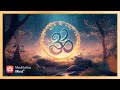 OM Enchanted AUM Chanting Meditation Positive Energy Boost Sleep Stress Relief Meditative Mind