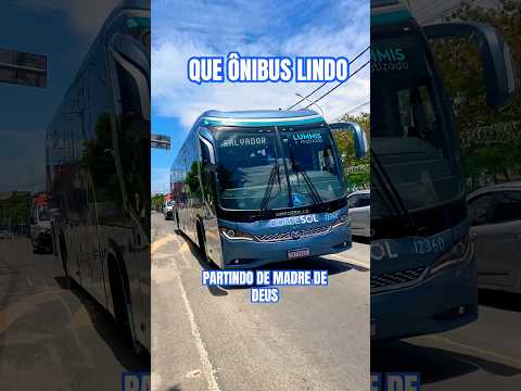 QUE MÁQUINA DA CIDADE SOL / MADRE DE DEUS A SALVADOR #automobile #onibus #viagem