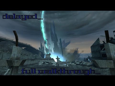Half-Life 2: Delayed - Full Walkthrough