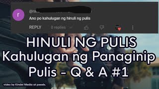 Kahulugan ng Panaginip na Pulis (Police 🚨) Q&amp;A #52: Hinuli ng Pulis | Police 🚨 Dream Meaning