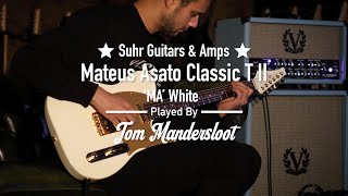 Video thumbnail for Suhr Mateus Asato Classic T II White Played By Tom Mandersloot by Dijkmans Guitars
