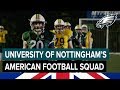 Inside The American Football Program At University Of Nottingham | Philadelphia Eagles