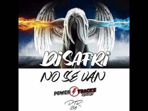 Dj Safri - No se van (Radio Edit)