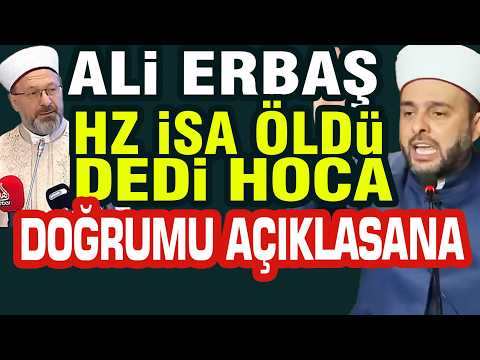 Halil Konakçı Hoca |  Ali Erbaş Hz İsa Öldü Dedi Doğru mu Hoca Açıklasana