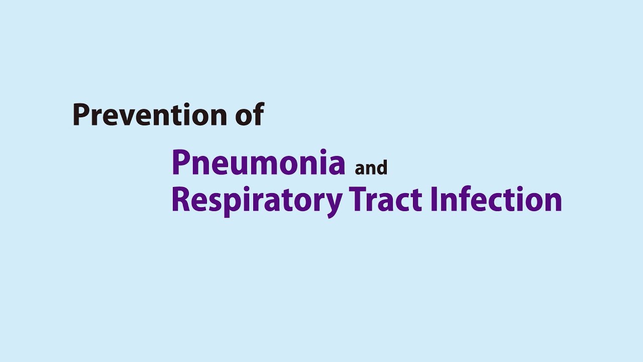 Health advice for the Prevention of Pneumonia and Respiratory Tract Infection