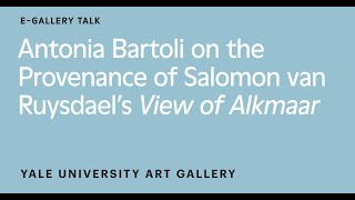 Antonia Bartoli on the Provenance of Salomon van Ruysdael’s View of Alkmaar