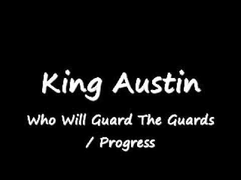 King Austin - Who Will Guard The Guards / Progress