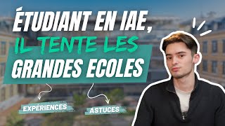Etudiant en IAE, il tente les Grandes Ecoles (conseils et astuces !)