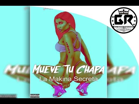 La Makina Secreta - Mueve la Chapa (4K Films) (Pro