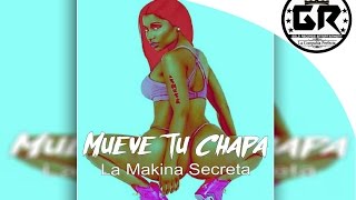 La Makina Secreta - Mueve la Chapa (4K Films) (Pro