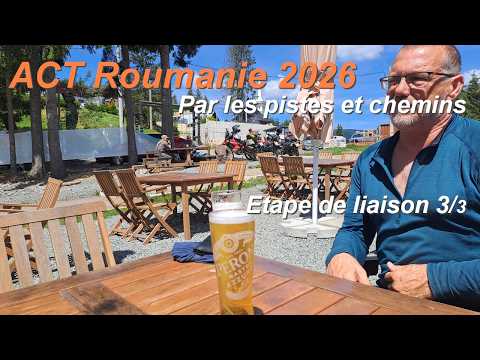 ACT Roumanie 2026 Etape de liaison 3