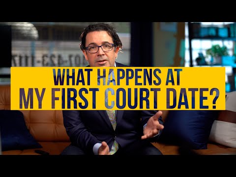 What Happens at My First Court Date?