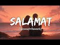 Salamat Slowed Reverb Arijit Singh Tulsi Kumar Sarbjit Sad LoFi Song