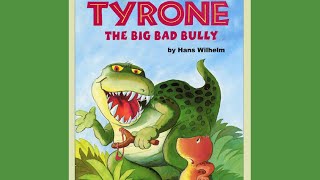 Tyrone  The Big Bad Bully : Childrens Stories Read