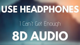 benny blanco, Tainy, Selena Gomez, J Balvin - I Can&#39;t Get Enough (8D AUDIO)