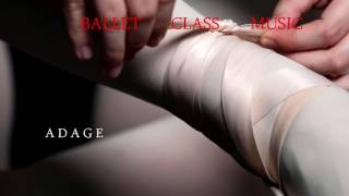 Adage - Piano music for ballet class ( Адажио )