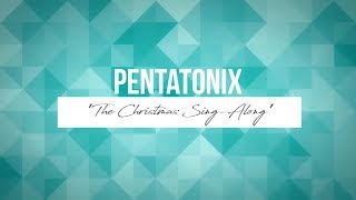 PENTATONIX - THE CHRISTMAS SING-ALONG (LYRICS)
