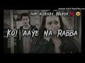 Zindagi Ch Kade Koi Aaye Na Rabba Sad Song Oh Mere Dil De Tukde Ek Tara Kismat Da