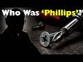 Who Really Was Phillips The Story Behind The Screwdriver