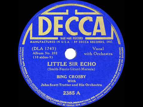 1939 Bing Crosby - Little Sir Echo