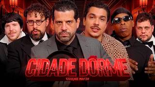 CIDADE DORME AQUELES CARAS - EDIÇÃO MAFIOSOS