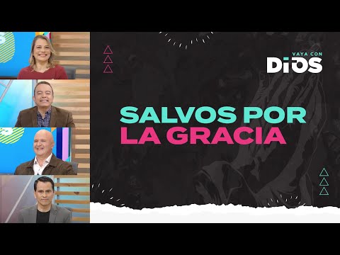 VayaconDios Ep. 734 - Salvos por la gracia