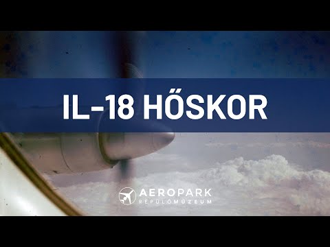 Il-18 hőskor: a pilótafülke kulisszatitkai (Ep. 169)