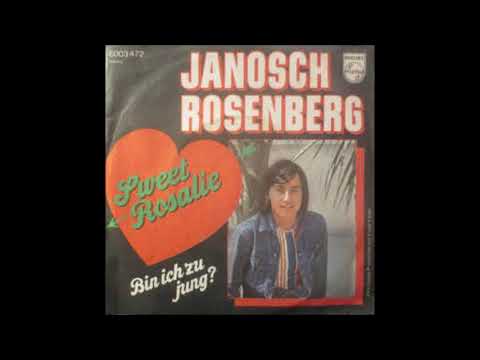 Janosch Rosenberg  -  Sweet Rosalie  -  Bin ich zu jung?  1975