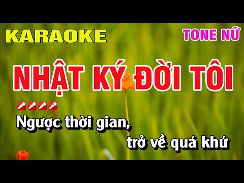 Karaoke Nhật Ký Đời Tôi Tone Nữ Nhạc Sống | Nguyễn Linh
